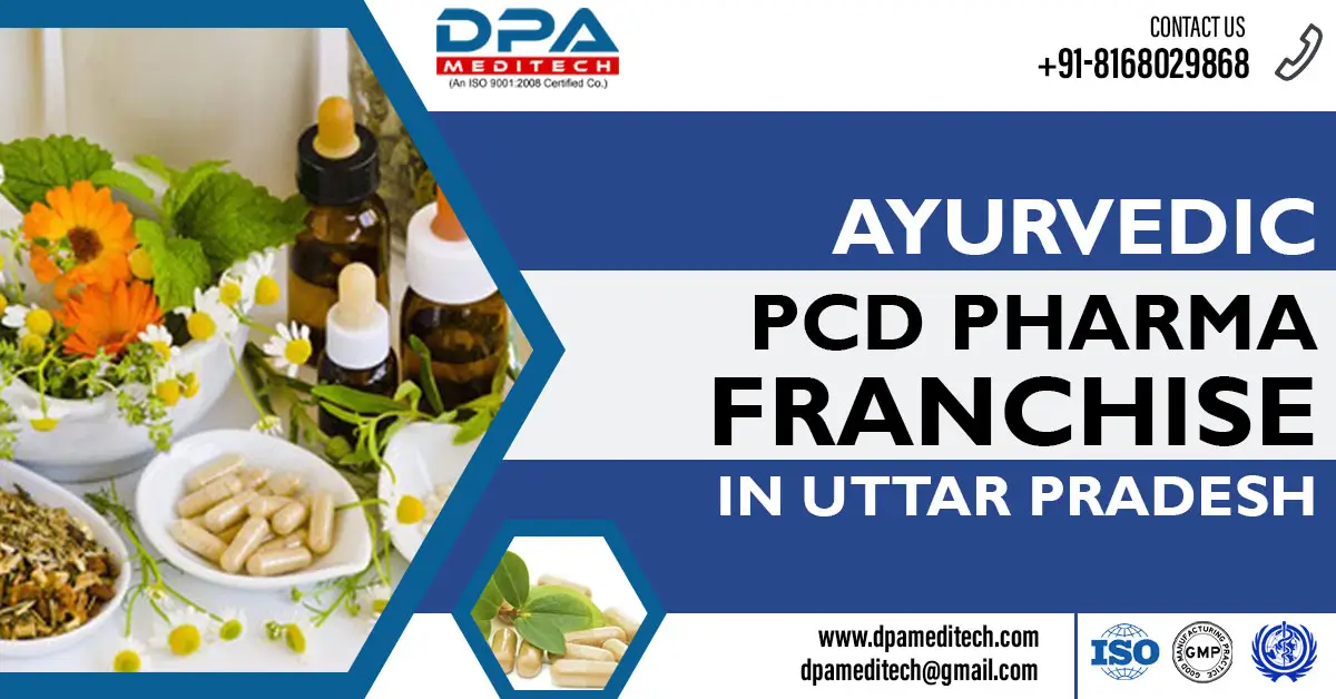 Profitable Venture Developed by Ayurvedic PCD Pharma Franchise in Uttar Pradesh | DPA Meditech