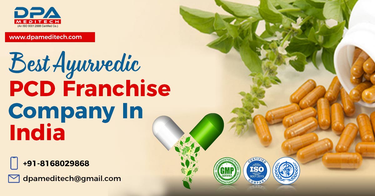 What Makes DPA Meditech the Best Ayurvedic PCD Franchise Company In India? | DPA Meditech